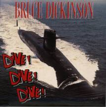 Bruce Dickinson : Dive ! Dive ! Dive !